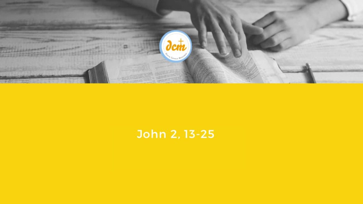 John 2,13-25 - Digital Catholic Missionaries (DCM)