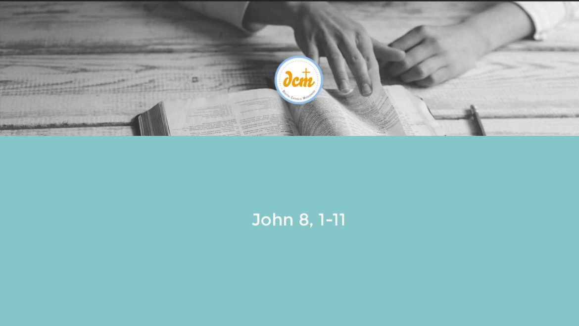John 8,1-11 - Digital Catholic Missionaries (DCM)